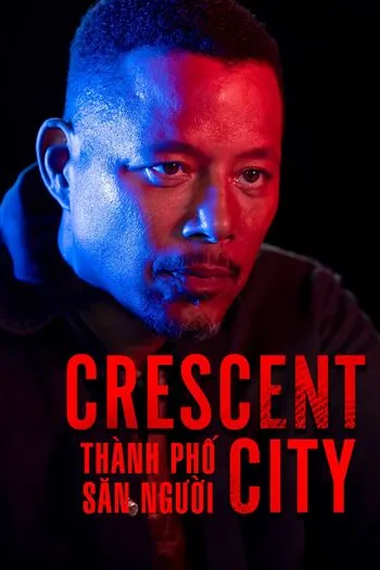 Watch Thành Phố Săn Người - Crescent City